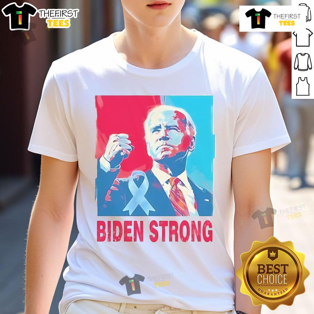 Official Biden Strong Support T-Shirt featuring Joe Biden advocating for the fight against prostate cancer.