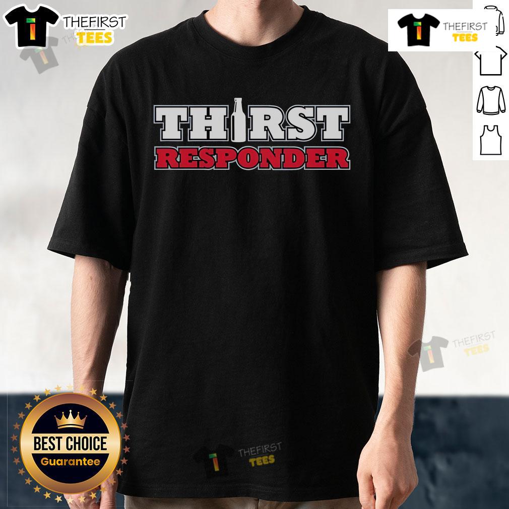 Official Thirst Responder T-Shirt featuring a bold design, perfect for hydration enthusiasts and supporters of water awareness.