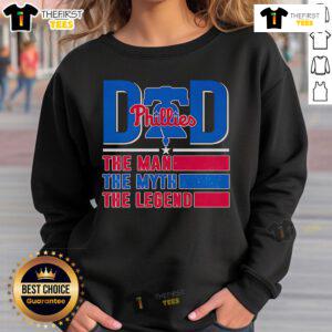 Top Dad sweatshirt featuring 'The Man, The Myth, The Legend' design, perfect for Philadelphia Phillies fans.