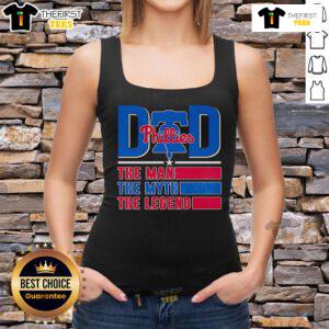 Top Dad tank top featuring 'The Man, The Myth, The Legend' design with Philadelphia Phillies logo, perfect for baseball fans.