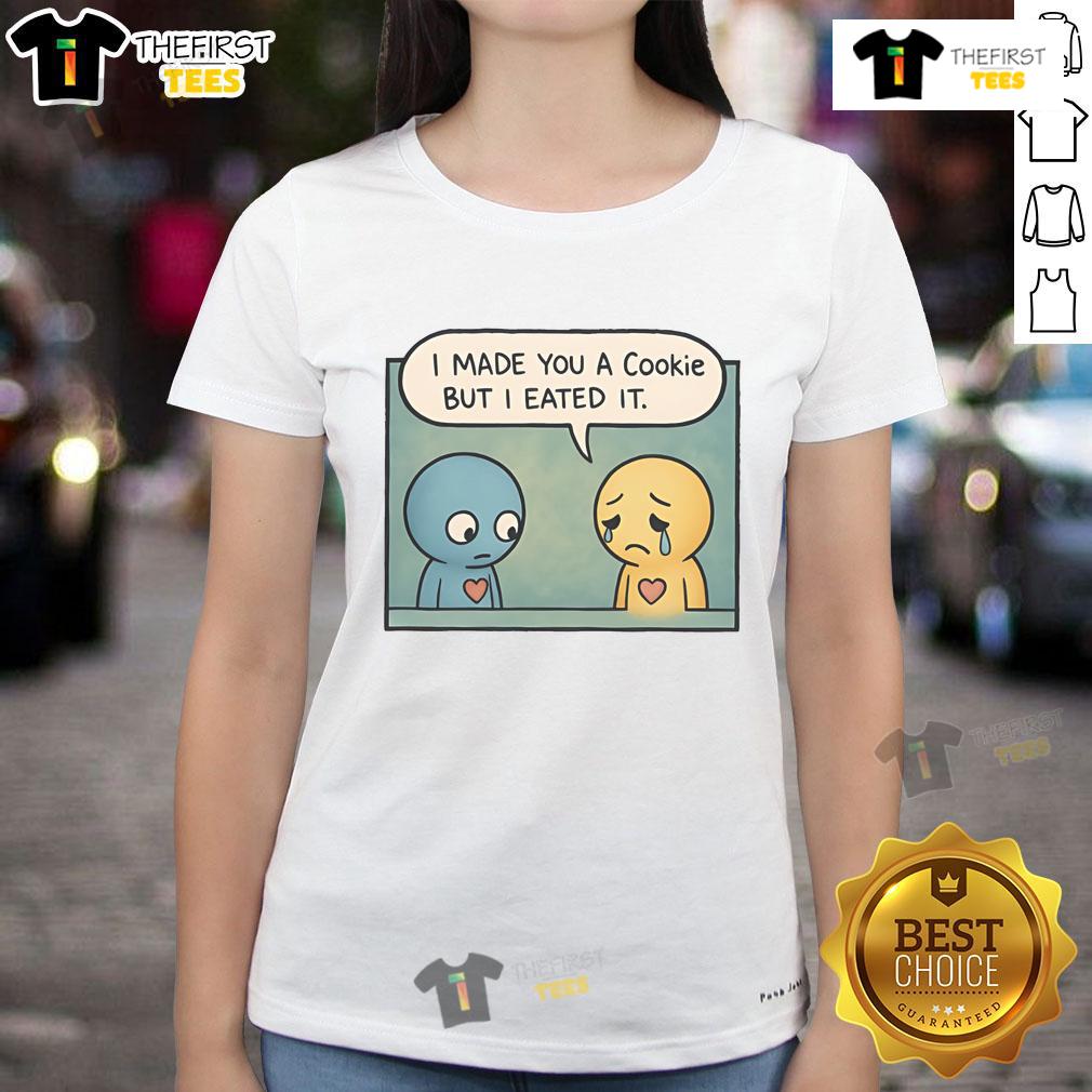 Cute Pon and Zi graphic on a ladies tee, featuring the phrase 'I made you a cookie, but I eated it' for fun fashion.