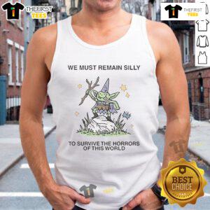 Alt Text: Cute tank top with 'We Must Remain Silly To Survive The Horrors Of This World' design, perfect for casual wear.