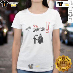 Funny Ya Honah Your Honor Ladies Tee featuring a humorous design for women, perfect for casual outings and statement fashion.