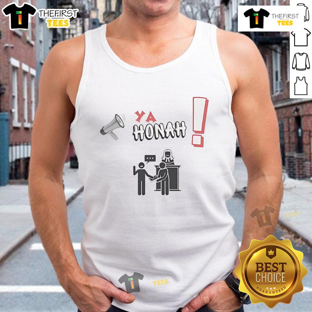 Funny 'Ya Honah, Your Honor' tank top design featuring playful text, perfect for casual wear and humor lovers.