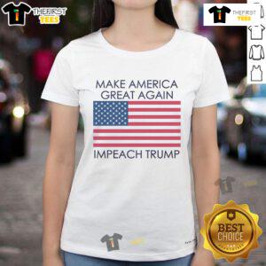 Anti-Trump flag ladies tee featuring 'Make America Great Again' and 'Impeach Trump' designs for political activism.