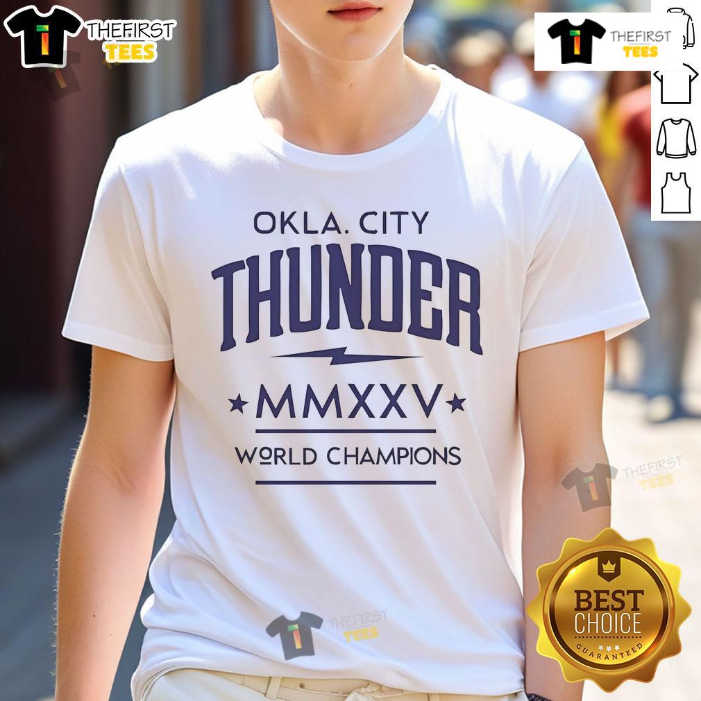 Nice Oklahoma City Thunder MMXXV World Champions T-Shirt featuring vibrant design and team logo, perfect for fans.