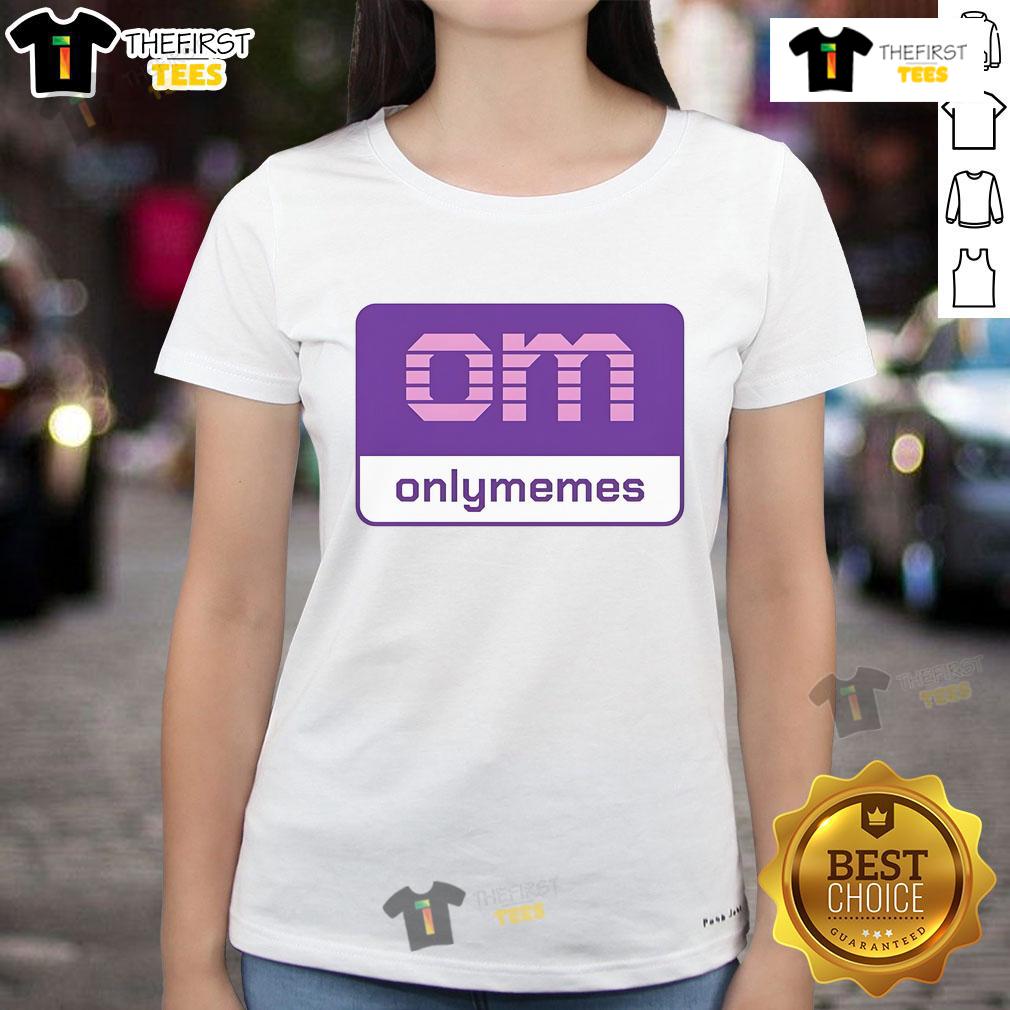 Nice Om Onlymemes logo on a stylish ladies tee, perfect for meme lovers and casual wear enthusiasts.