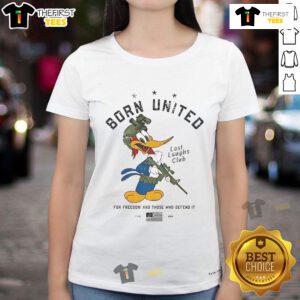 Official Born United For Freedom And Those Who Defend It Ladies Tee featuring a patriotic design for women's apparel.