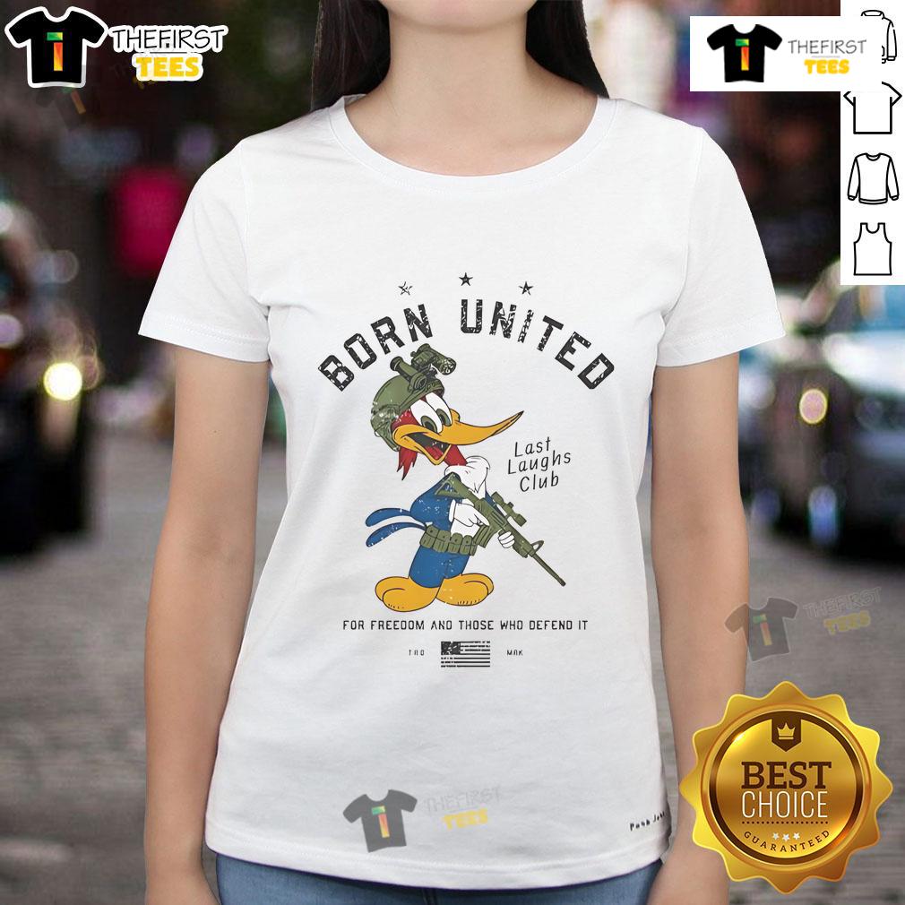 Official Born United For Freedom And Those Who Defend It Ladies Tee featuring a patriotic design for women's apparel.