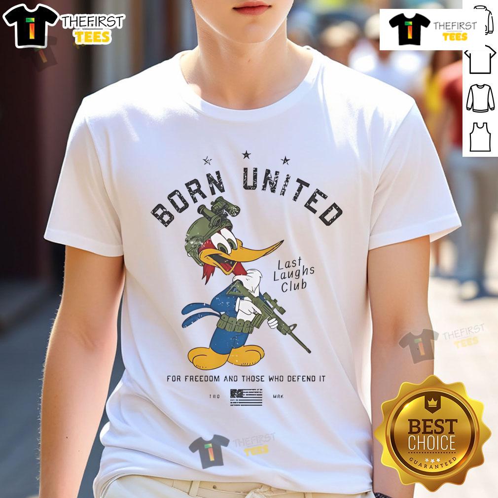 Alt Text: Official Born United For Freedom And Those Who Defend It T-Shirt featuring a bold design promoting freedom and patriotism.