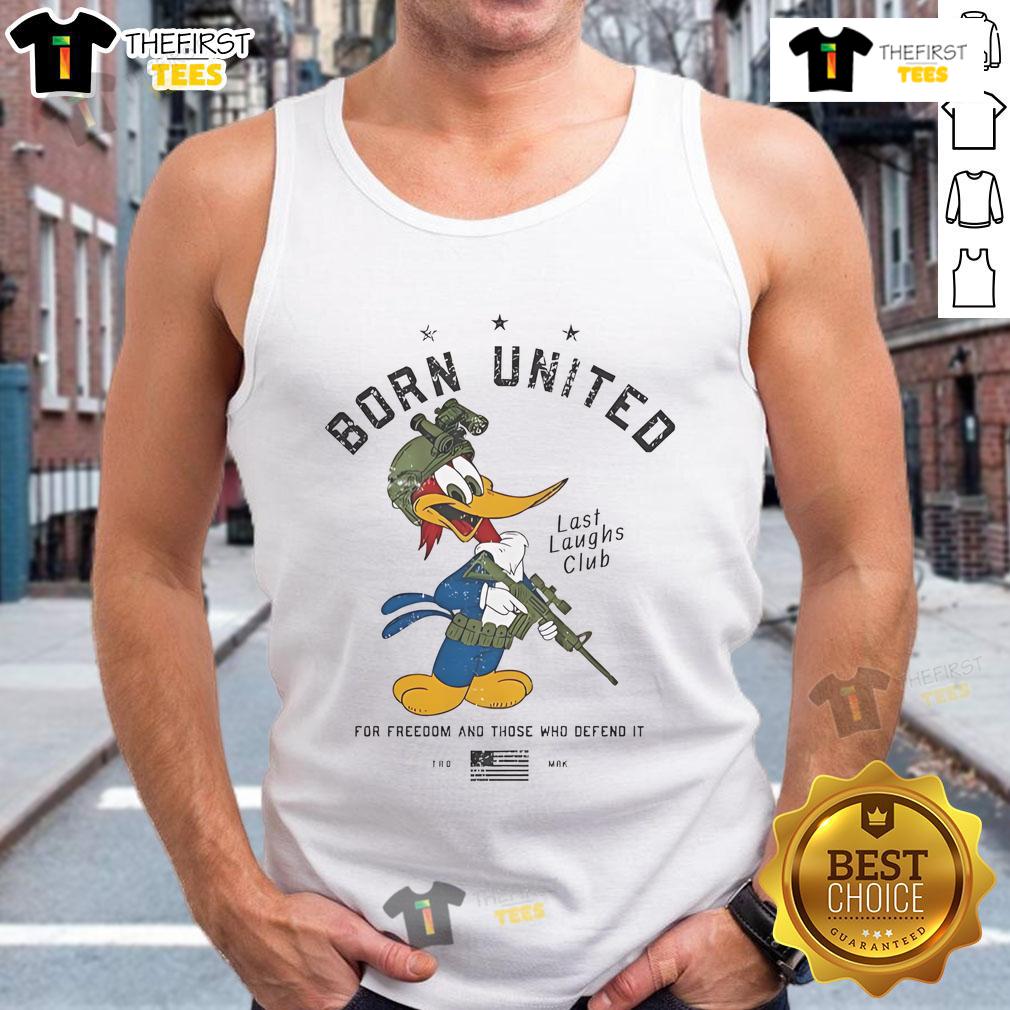 Alt Text: Official Born United for Freedom and Those Who Defend It tank top featuring a bold design and patriotic theme.
