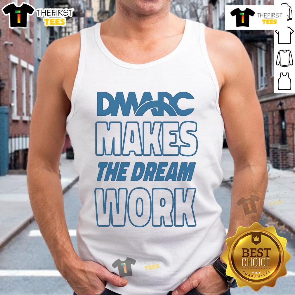 Official DMARC Makes The Dream Work Tank Top in vibrant colors, perfect for casual outings and fitness enthusiasts.