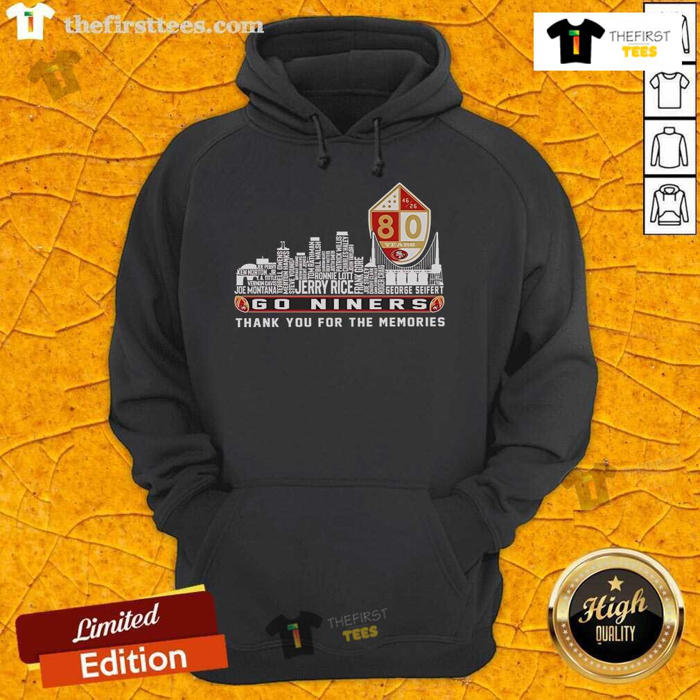 Official San Francisco 49ers hoodie featuring 'Go Niners' and 'Thank You For The Memories' design, perfect for fans.