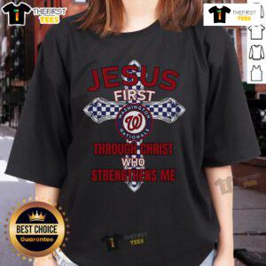 Official Washington Nationals Jesus First Tee for ladies, featuring 'Through Christ Who Strengthens Me' design.