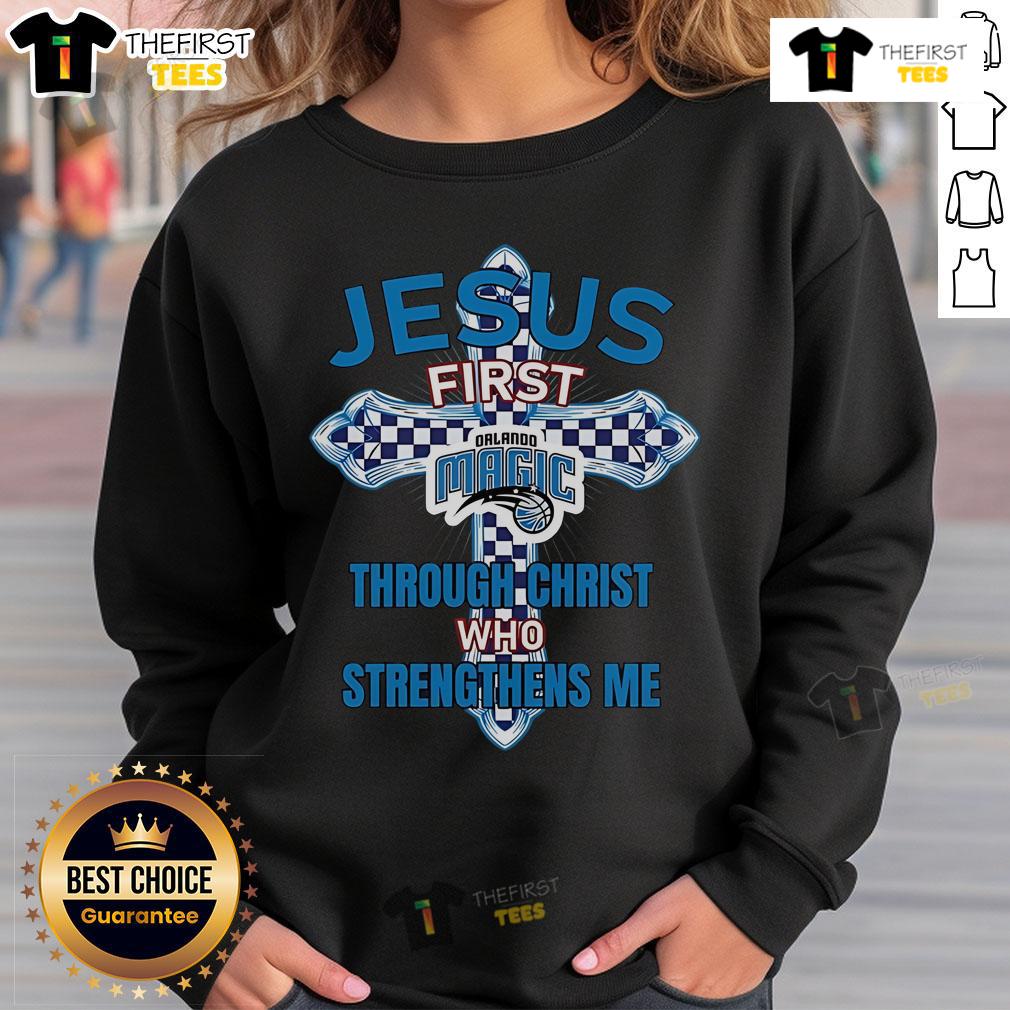 Original Orlando Magic sweatshirt featuring 'Jesus First Through Christ Who Strengthens Me' design for fans.
