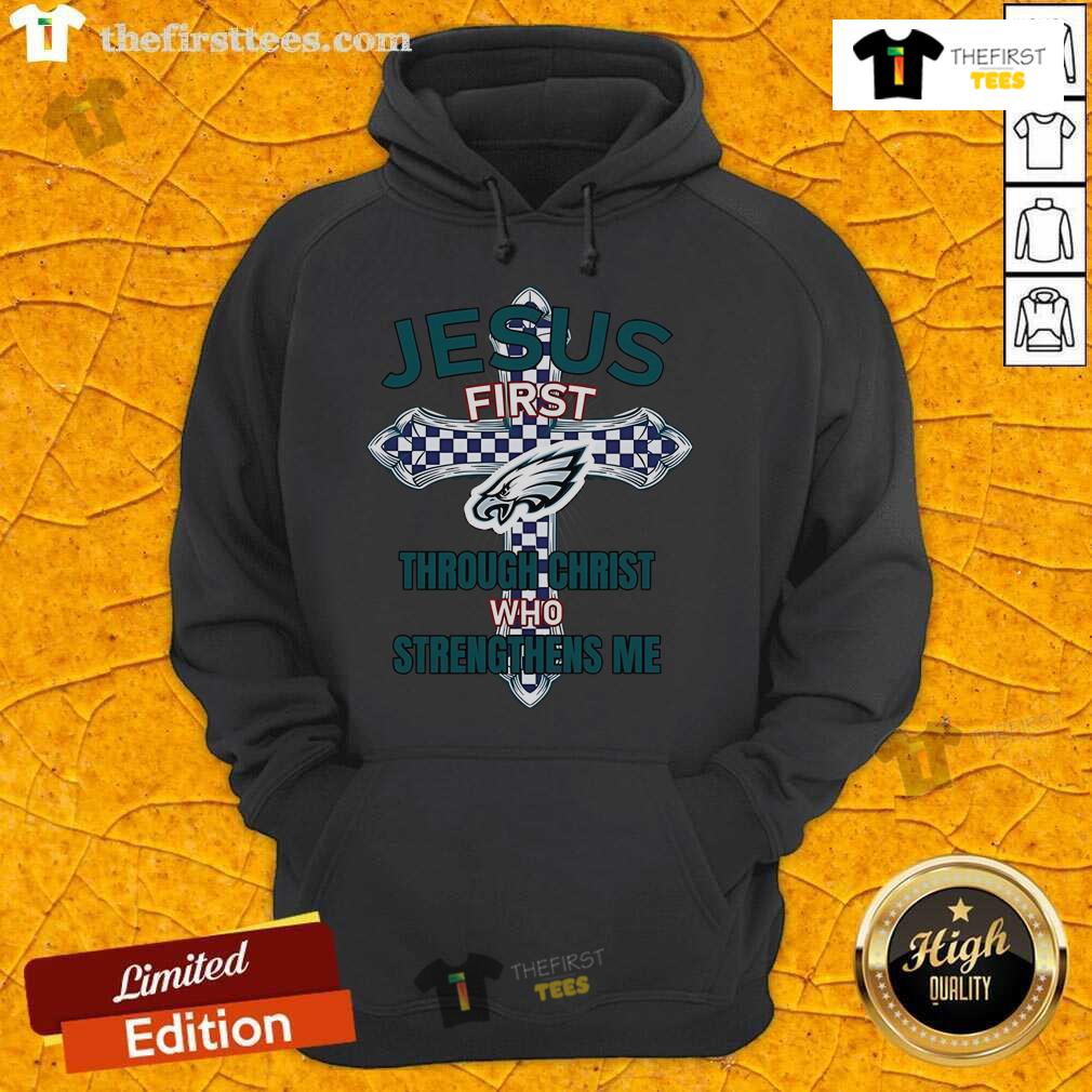 Alt Text: Original Philadelphia Eagles hoodie featuring 'Jesus First, Through Christ Who Strengthens Me' design in team colors.