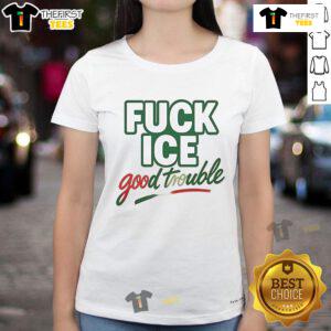 Premium Fuck Ice Good Trouble Ladies Tee featuring a stylish design perfect for casual wear and making a statement.