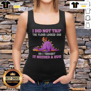Cute tank top featuring a dragon design with text 'I Did Not Trip, The Floor Looked Sad' for whimsical fashion.