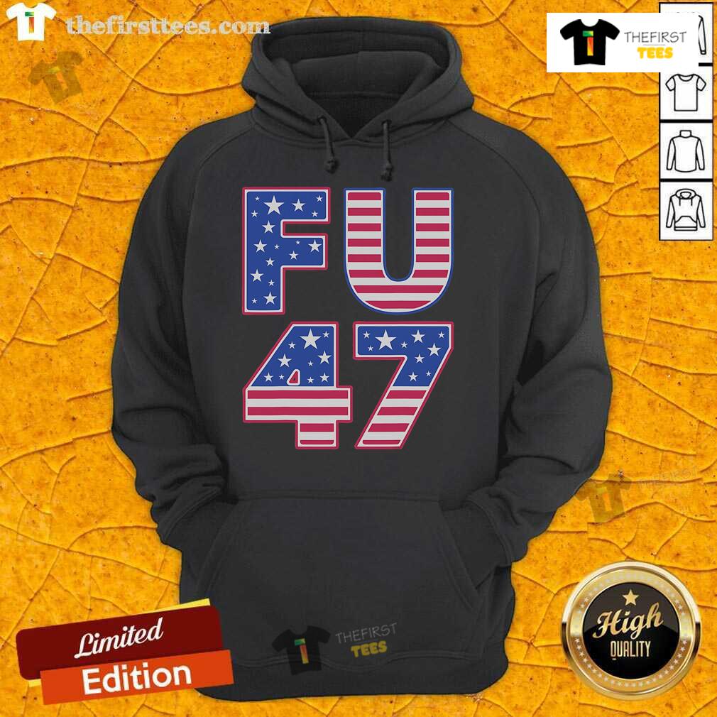 Top FU 47 Anti-Trump Hoodie featuring bold graphics and a modern design for political statement apparel.