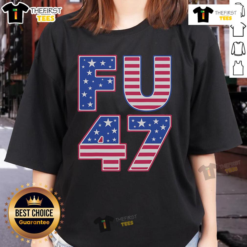 Top FU 47 Anti-Trump Ladies Tee featuring bold text design, perfect for expressing your political stance in style.