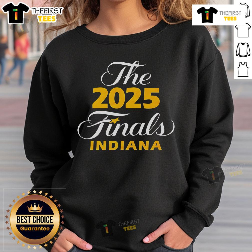 Top The 2025 Finals Indiana sweatshirt featuring a bold design, perfect for fans celebrating the championship season.