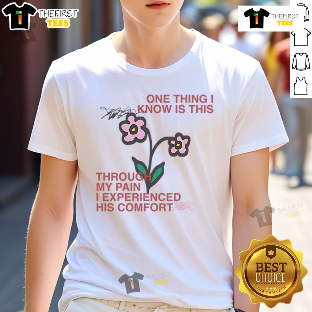 Alt Text: Cute Through My Pain I Experienced His Comfort T-Shirt design featuring uplifting message and stylish graphics.