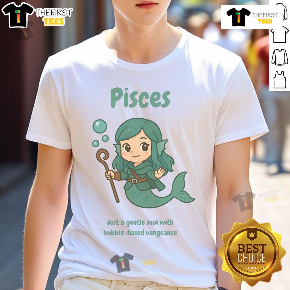 Alt Text: Cute Pisces the Water Nymph t-shirt featuring a gentle soul with bubble-based vengeance design. Perfect for zodiac lovers!