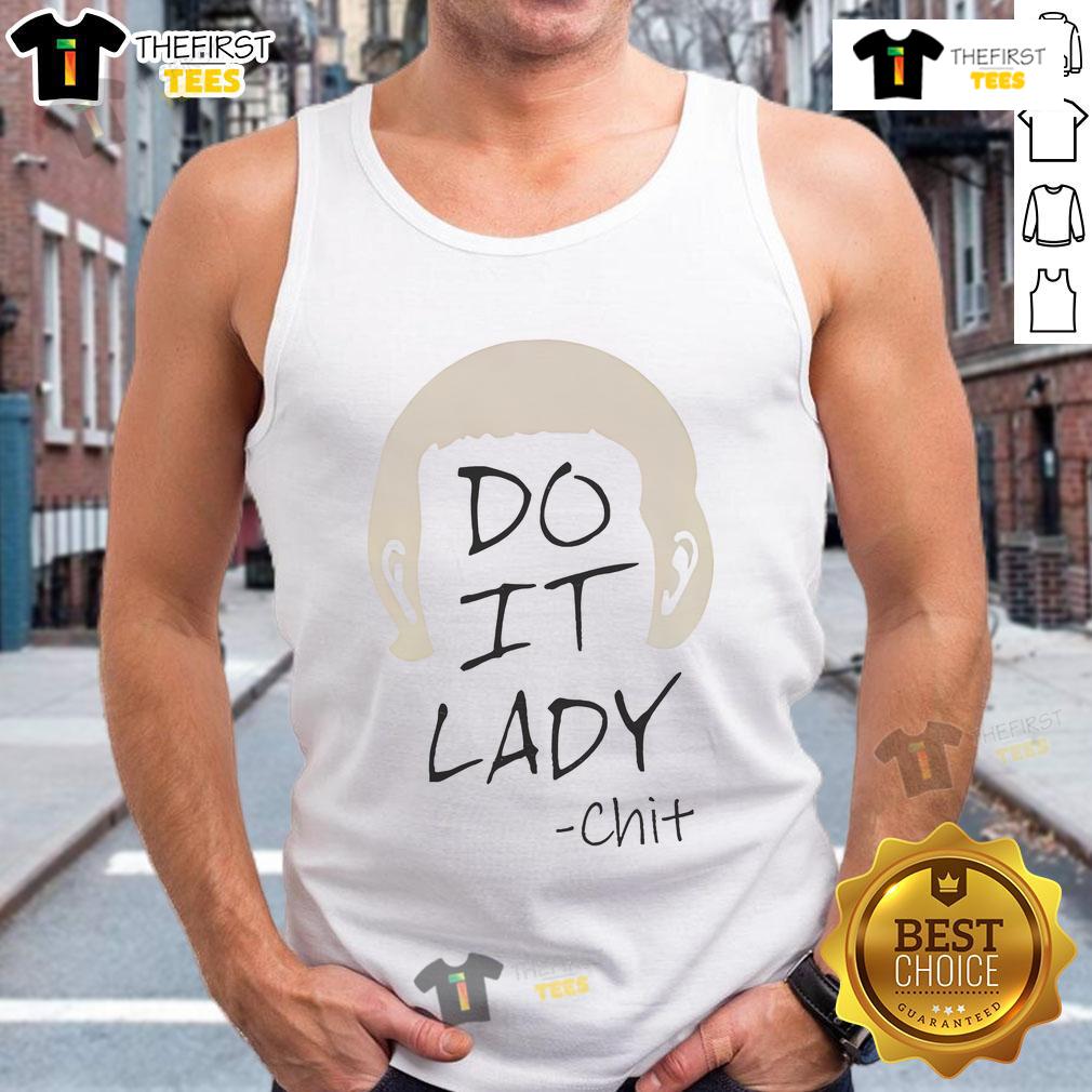 Funny Do It Lady Chit meme on a viral tank top, showcasing a humorous graphic design for trendy casual wear.