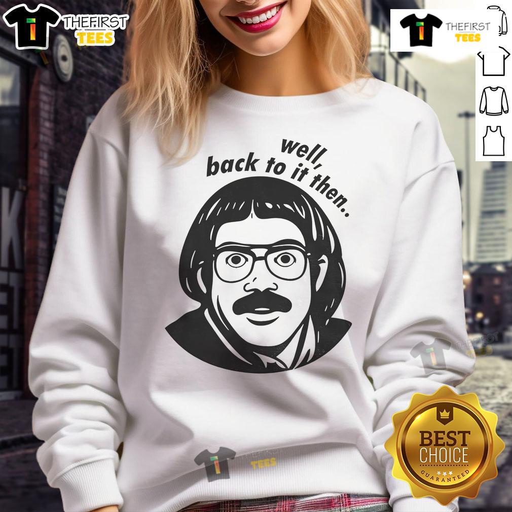 Funny Do It Lady Chit sweatshirt featuring viral quotes by Jay Renshaw, perfect for casual wear and humor lovers.
