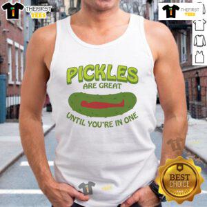 Creative tank top design featuring 'Good Pickles Are Great Until You're in One' with colorful pickles graphic.