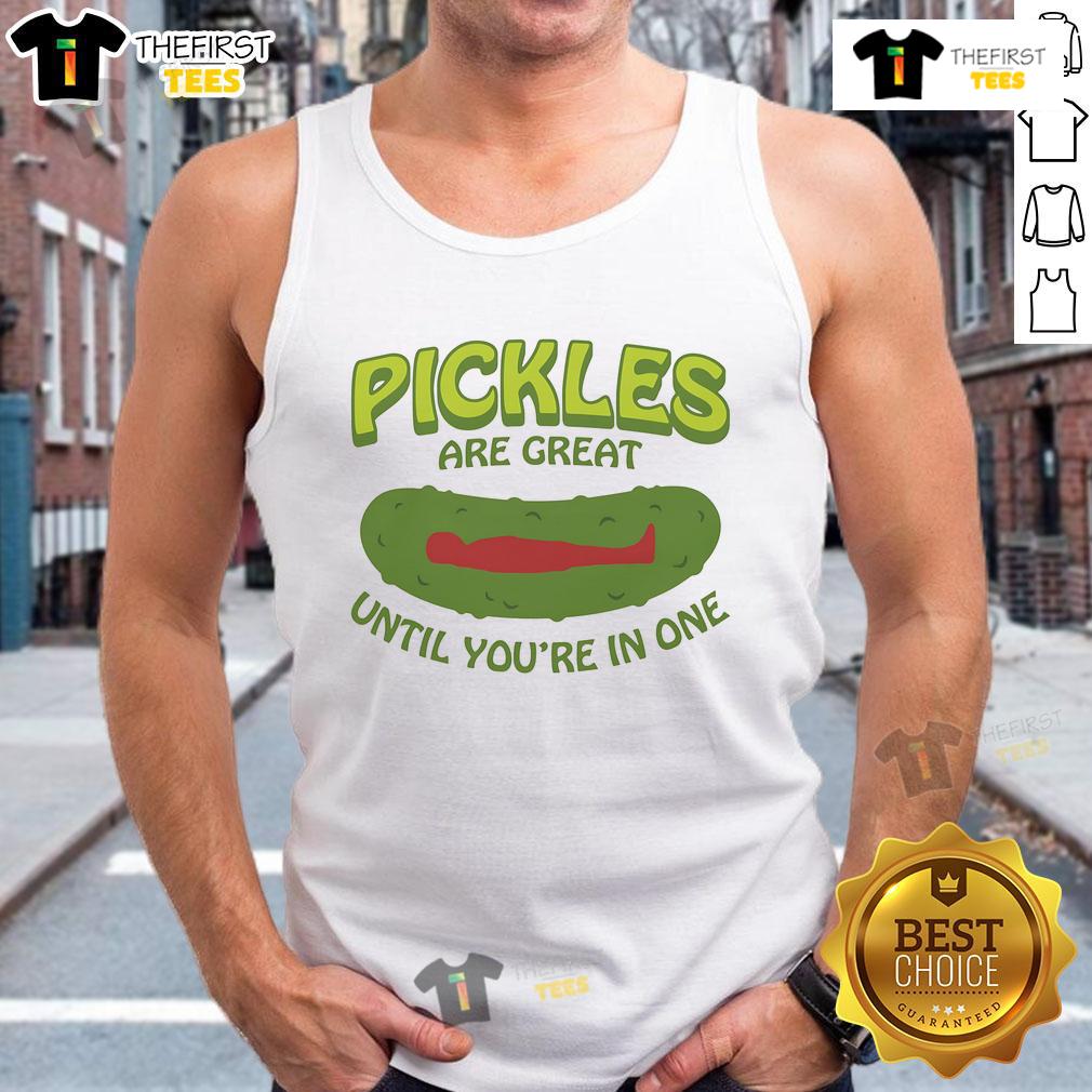 Creative tank top design featuring 'Good Pickles Are Great Until You're in One' with colorful pickles graphic.