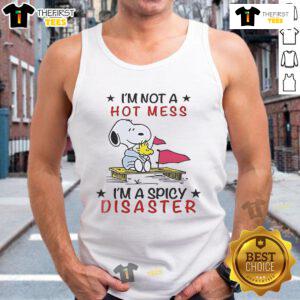 Good Snoopy and Woodstock tank top featuring 'I'm Not a Hot Mess, I'm a Spicy Disaster' design for fun casual wear.