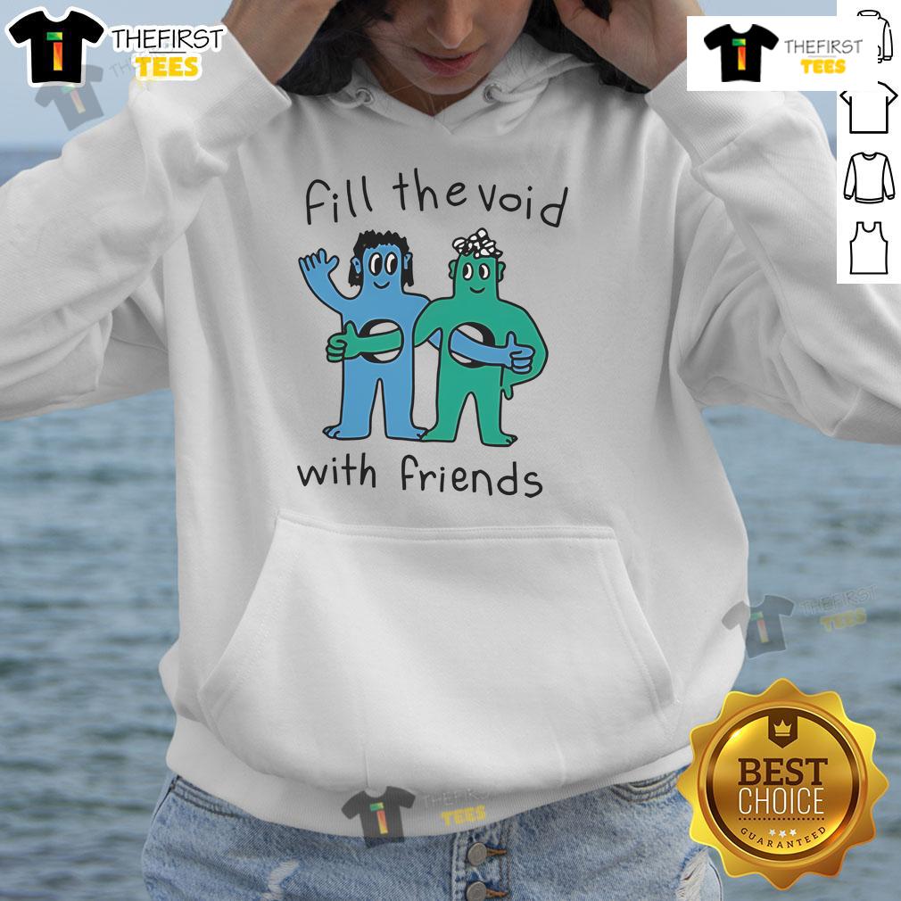Cozy Nice Fill The Void With Friends Hoodie displayed on a hanger, perfect for casual outings and friend gatherings.