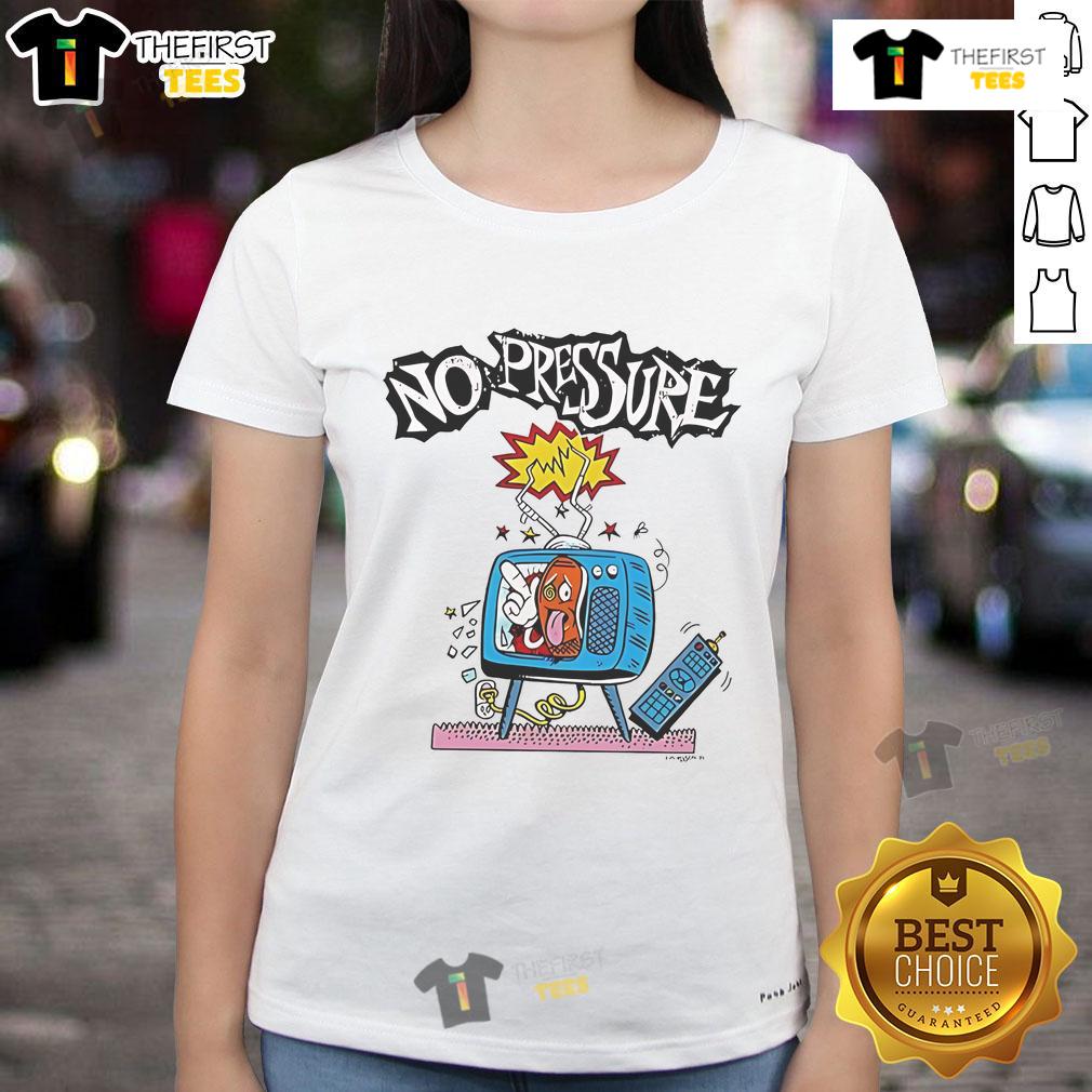 Cartoon ladies design on a Nice No Pressure TV t-shirt, perfect for casual wear and expressing a laid-back vibe.