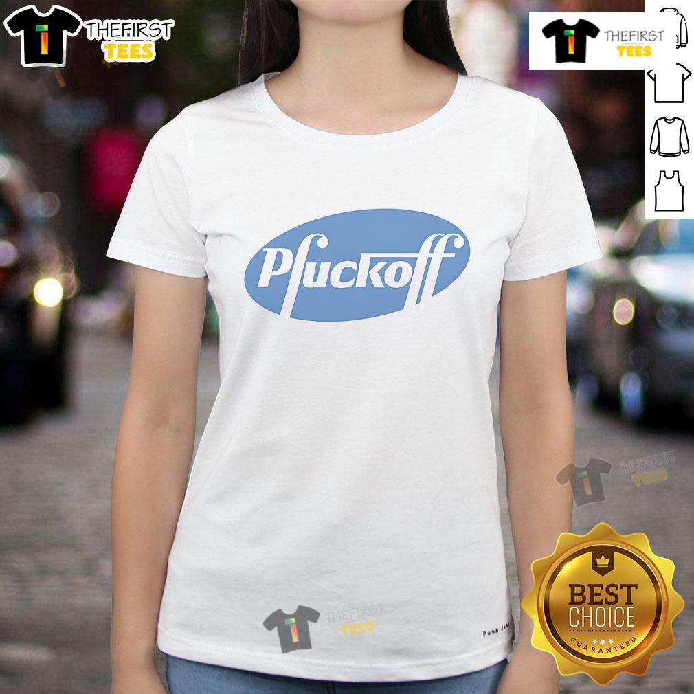 Nice Pfuckoff logo parody on a ladies tee, featuring bold graphics and a playful design for casual wear.