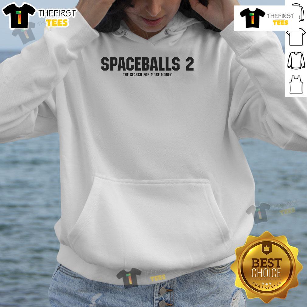 Nice Spaceballs 2: The Search for More Money hoodie featuring iconic movie graphics and a comfortable fit for fans.