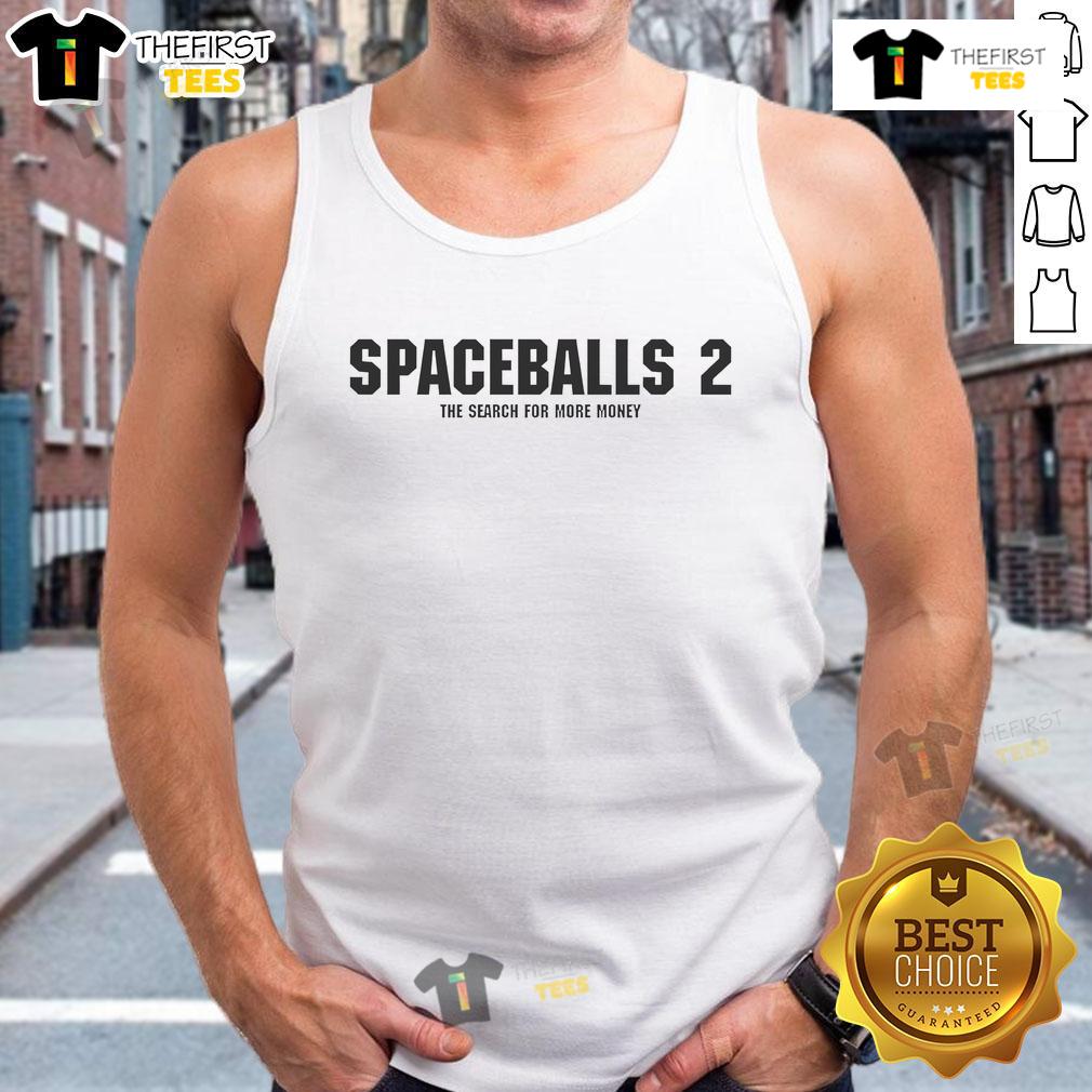 Nice Spaceballs 2: The Search for More Money tank top featuring vibrant graphics and a stylish design for fans.