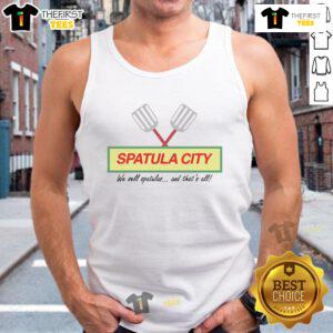 Nice Spatula City tank top featuring a fun design, promoting our exclusive spatula sales and collection.