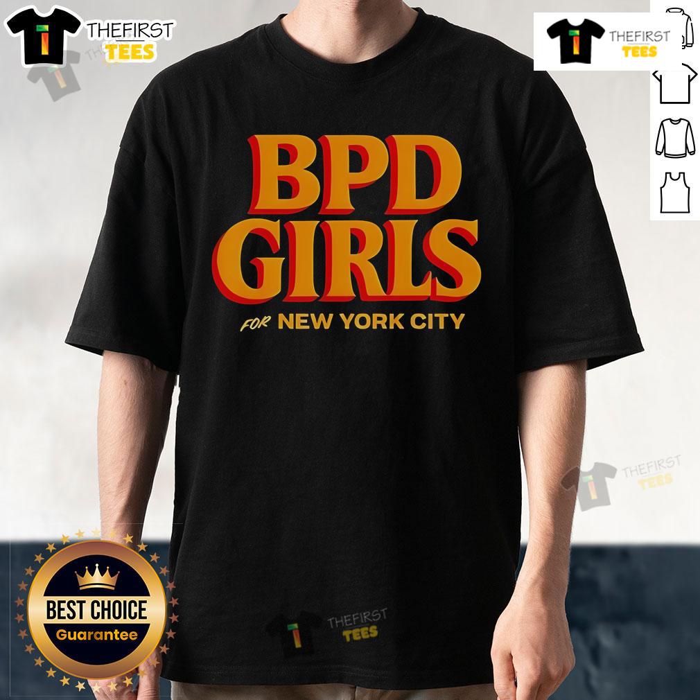 Official BPD Girls for New York City T-Shirt featuring stylish design and vibrant colors, perfect for fans of BPD culture.