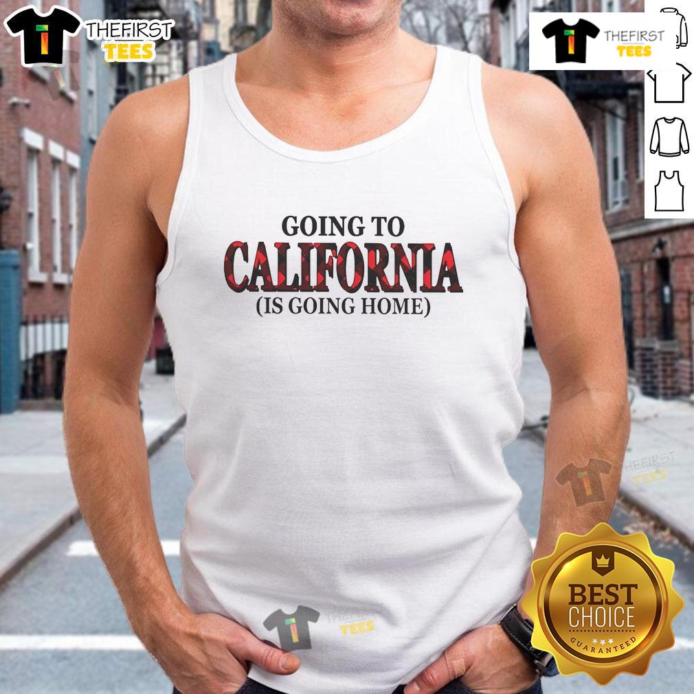 Official Going To California Is Going Home Tank Top featuring a stylish design perfect for casual outings and beachwear.