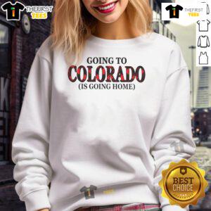 Cozy Official Going to Colorado is Going Home sweatshirt in vibrant colors, perfect for showcasing Colorado pride.
