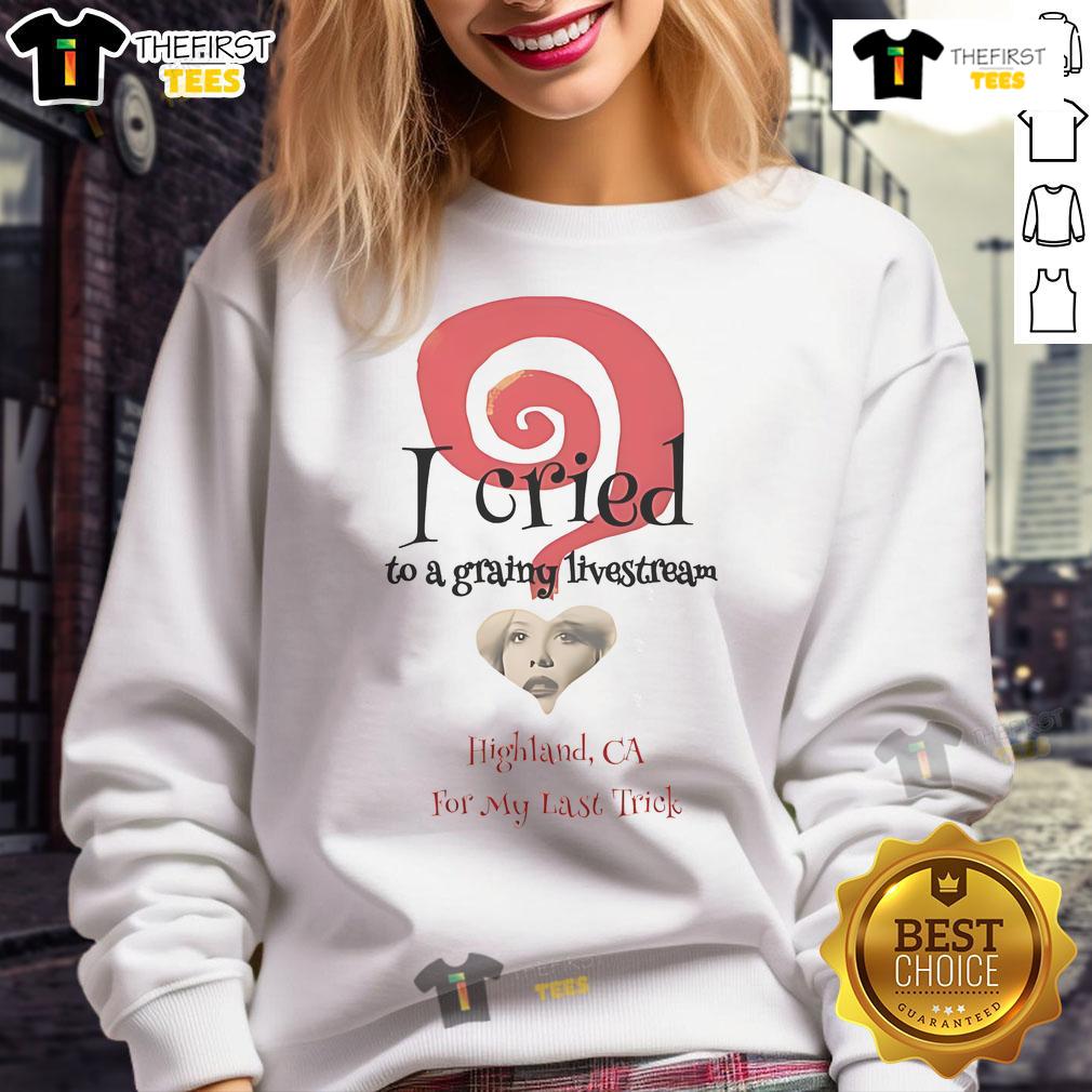 Official The End I Cried To A Grainy Livestream Sweatshirt in black, perfect for cozy, casual style.