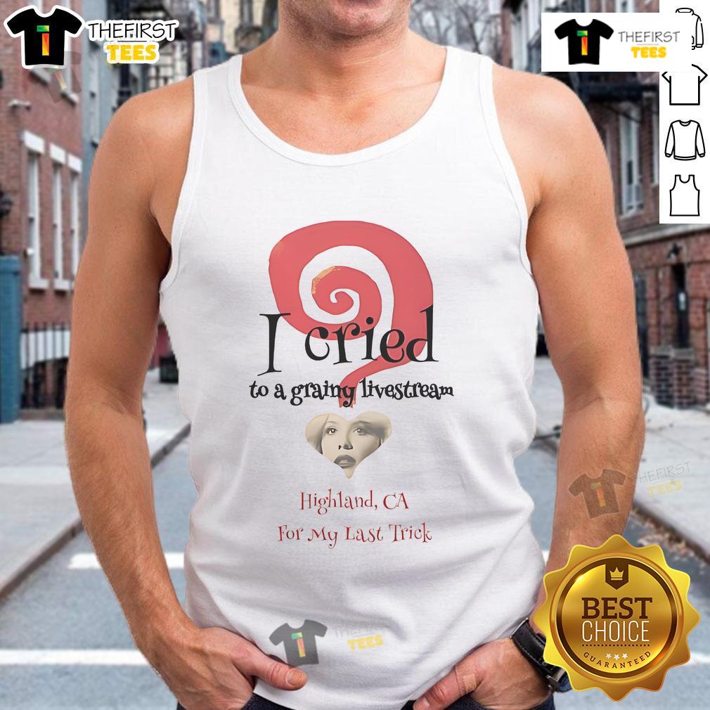 Official The End I Cried To A Grainy Livestream tank top featuring a vintage design, perfect for fans of nostalgic apparel.