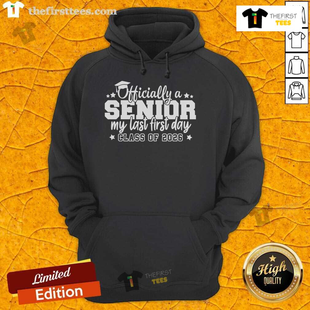 Officially a Senior hoodie celebrating my last first days, Class of 2026, featuring bold lettering and school spirit.