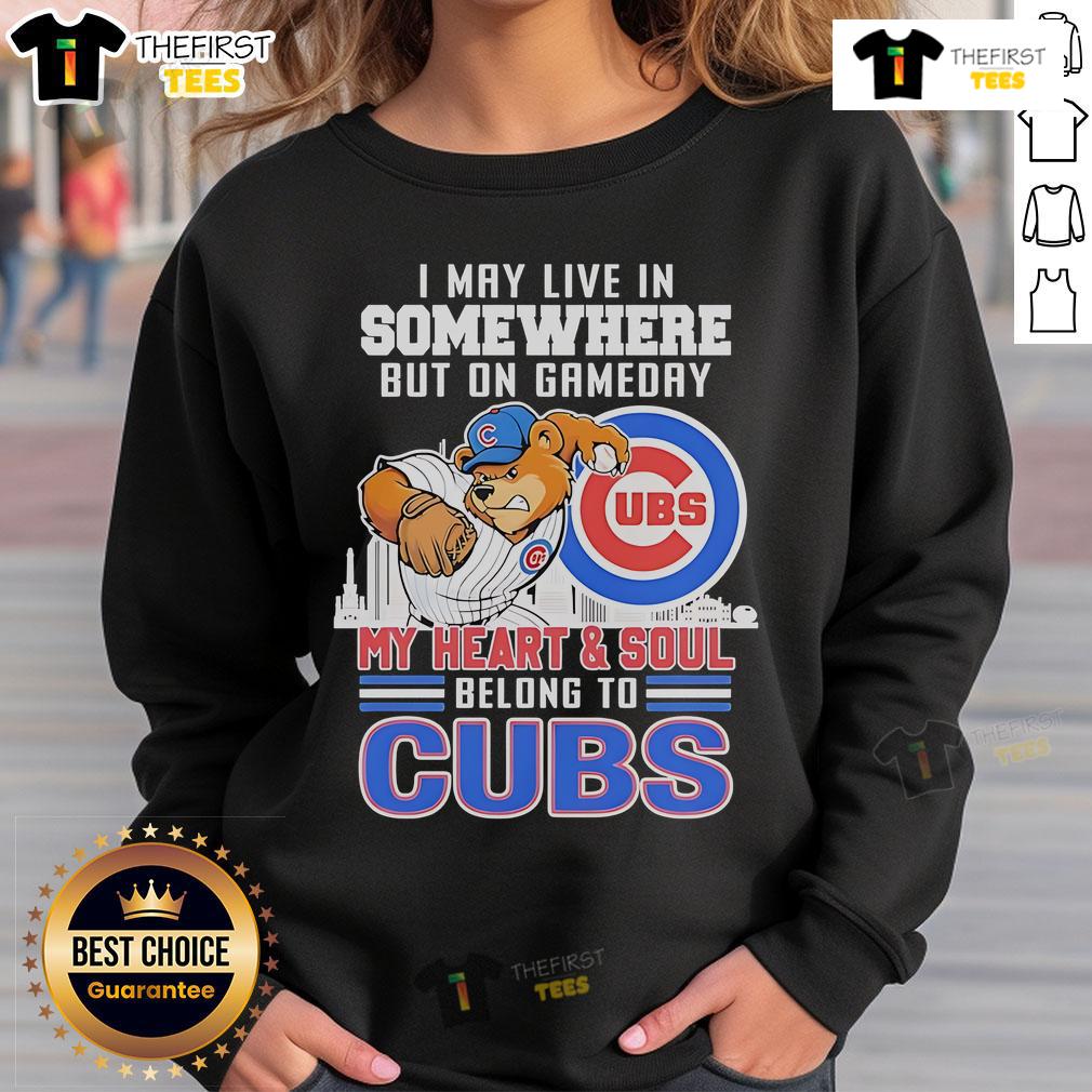 Alt Text: Chicago Cubs mascot sweatshirt featuring the phrase My heart and soul belong to Chicago Cubs on gameday.