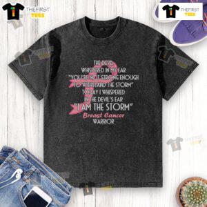 Pretty I Am The Storm Breast Cancer Warrior washed t-shirt in soft fabric, perfect for raising awareness and showing support.