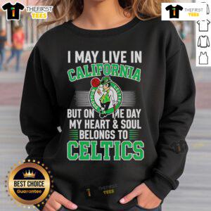 Alt Text: Cozy sweatshirt with 'My Heart and Soul Belongs to Celtics' design, perfect for California fans showing team spirit.