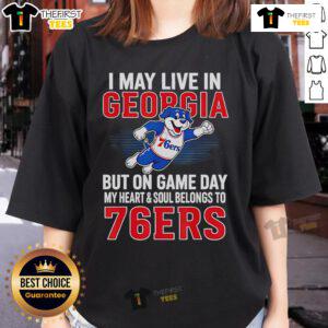 Pretty I May Live In Georgia But On Game Day My Heart Belongs To The Philadelphia 76ers Ladies Tee - Stylish fan apparel.