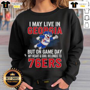 Cozy sweatshirt with 'Pretty I May Live In Georgia But On Game Day My Heart Belongs To The Philadelphia 76ers' design.