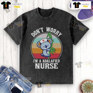 Cute 'Don't Worry I'm A Koalafied Nurse' washed t-shirt featuring a playful koala design, perfect for nurses.